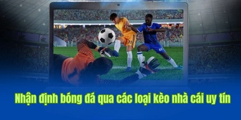 Chuyên gia nhận định bóng đá